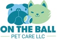 ON THE BALL Pet Care LLC