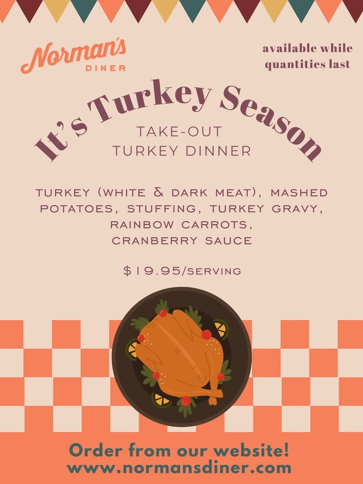 Norman's Diner Turkey Dinner take-out available for $19.95 per serving.