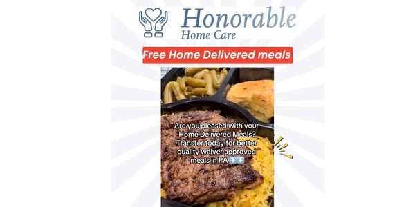 Honorable Home Care offers free home-delivered meals with quality waiver approved options in PA.