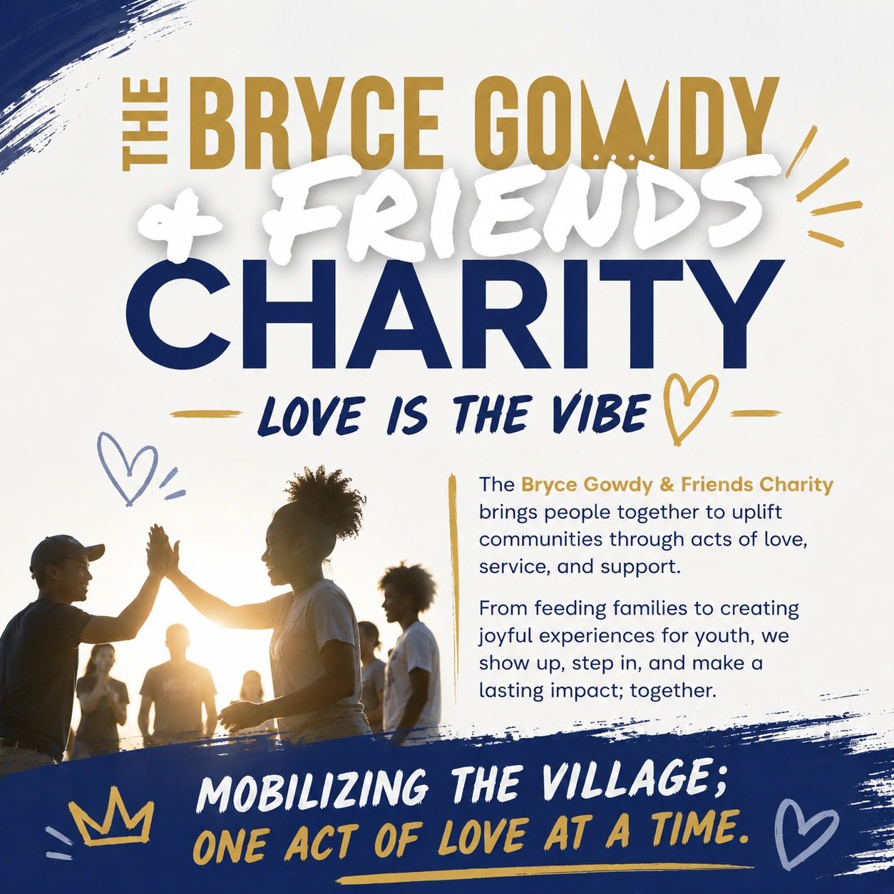 Bryce Gowdy &amp; Friends Charity promotes love and community support.