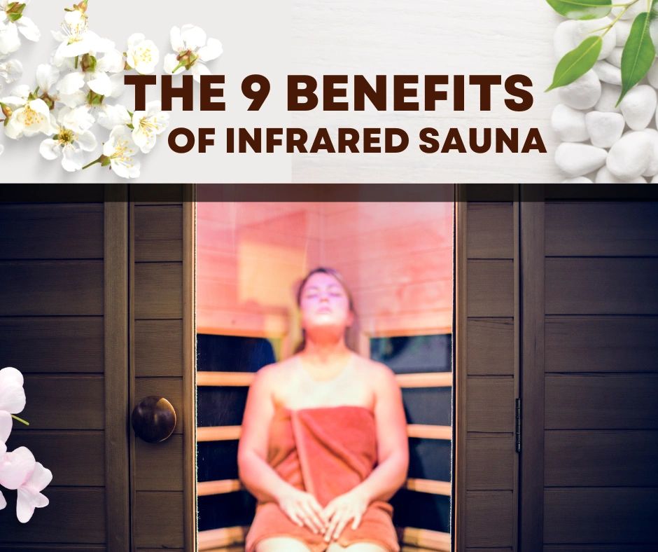 Infrared Sauna Benefits: 9 Reasons Saunas Are Good for Your Health