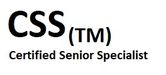 CSS (tm)  Certified Senior Specialist