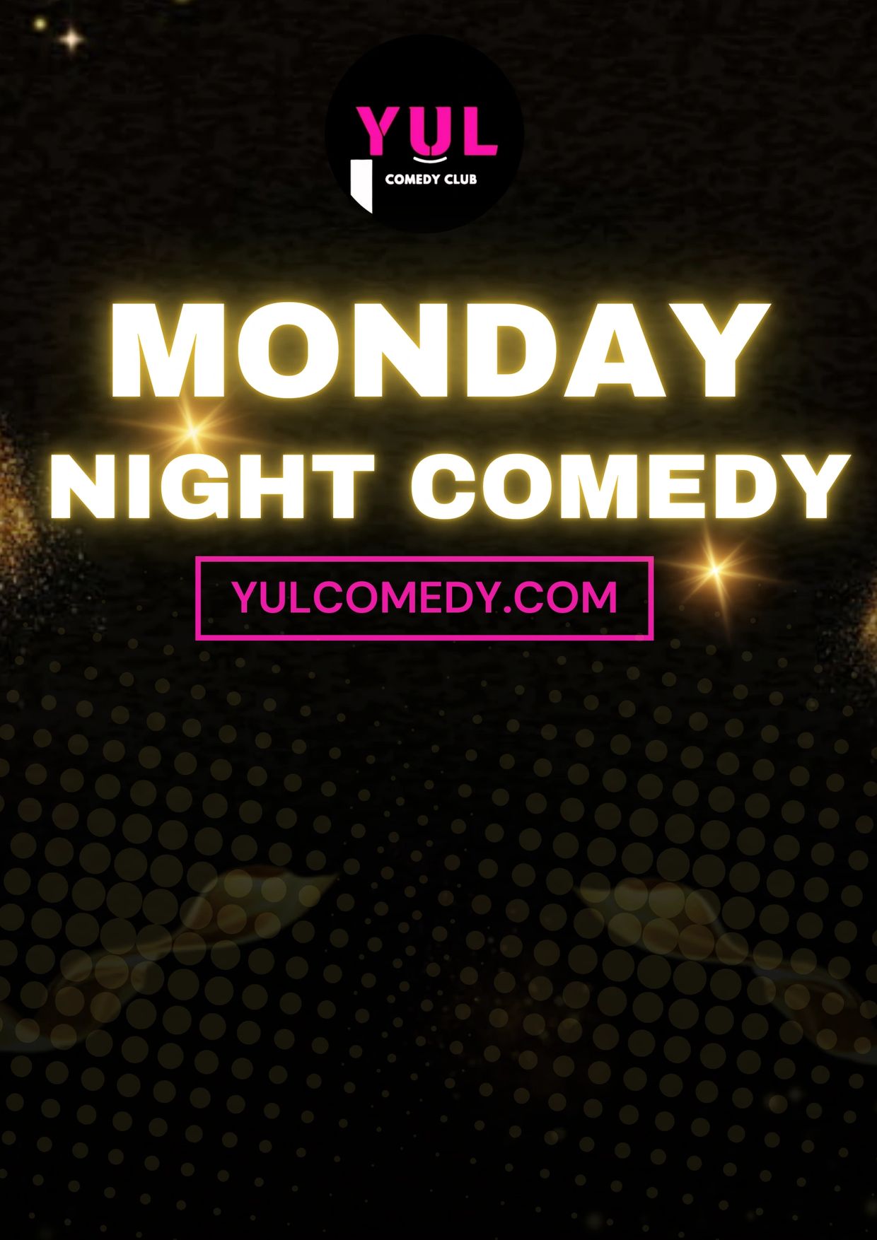 MONDAY NIGHT COMEDY SHOW IN THE HEART OF DOWNTOWN MONTREAL FEATURING FUNNY COMEDIANS.