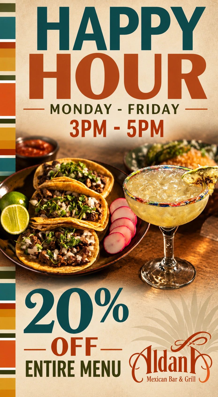 Happy Hour at Aldan Mexican Bar &amp; Grill with 20% off Monday to Friday.