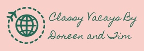 Classy Vacays By Doreen and Tim