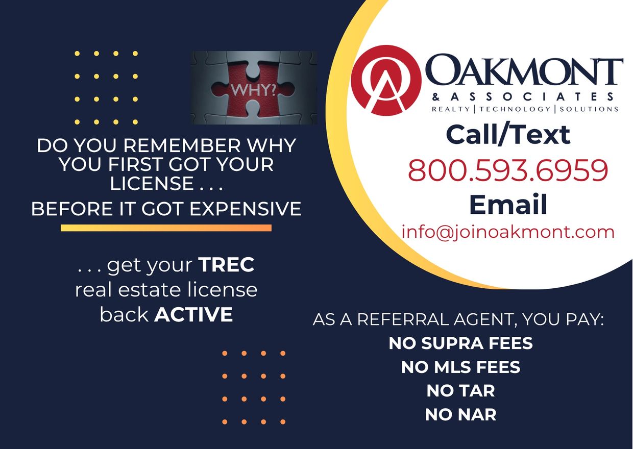 Oakmont &amp; Associates offers to reactivate your TREC real estate license without extra fees for referral agents.