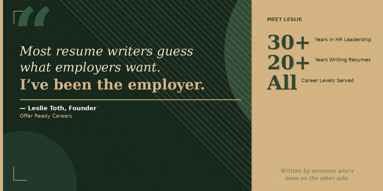 Leslie Toth, founder of Offer Ready Careers, shares her unique employer-side resume writing experience.
