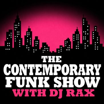 Logo for The Contemporary Funk Show with DJ Rax against a pink city skyline.