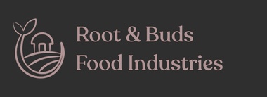 ROOTS & BUDS
FOOD INDUSTRIES