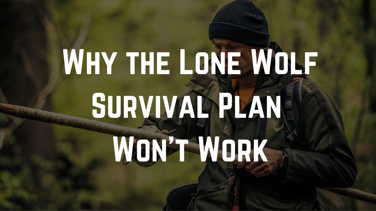 lone wolf, survival prepping, shtf prepping