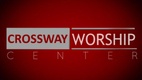 CrossWay Worship Center