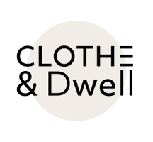 Clothe and Dwell