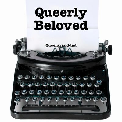 Vintage typewriter typing 'Queerly Beloved' by Queergranddad.