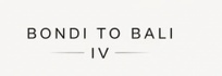 Bondi to bali - iv 
