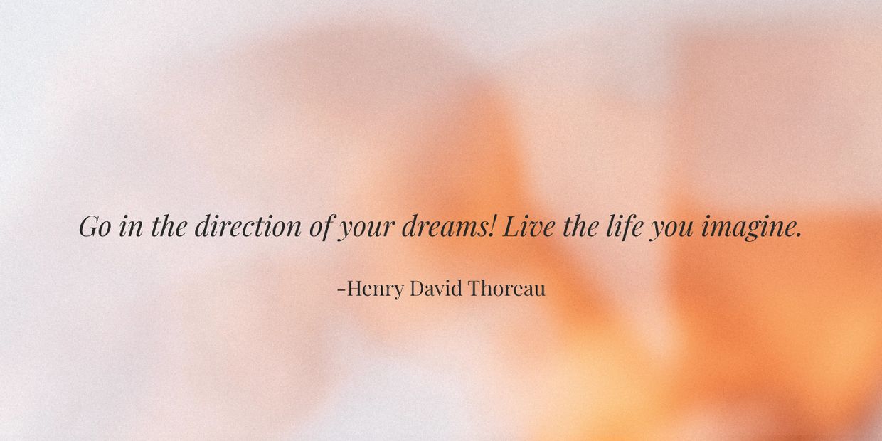 Inspirational quote by Henry David Thoreau about pursuing dreams and living imaginatively.