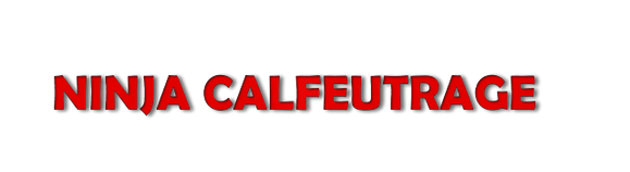 NINJA CALFEUTRAGE