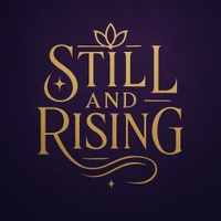 Still and Rising