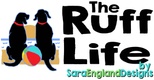 "The Ruff Life" by Sara England Designs