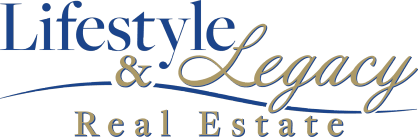 Lifestyle and Legacy Real Estate
