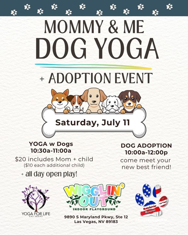 Flyer for Mommy &amp; Me Dog Yoga and Adoption Event on July 11 in Las Vegas.