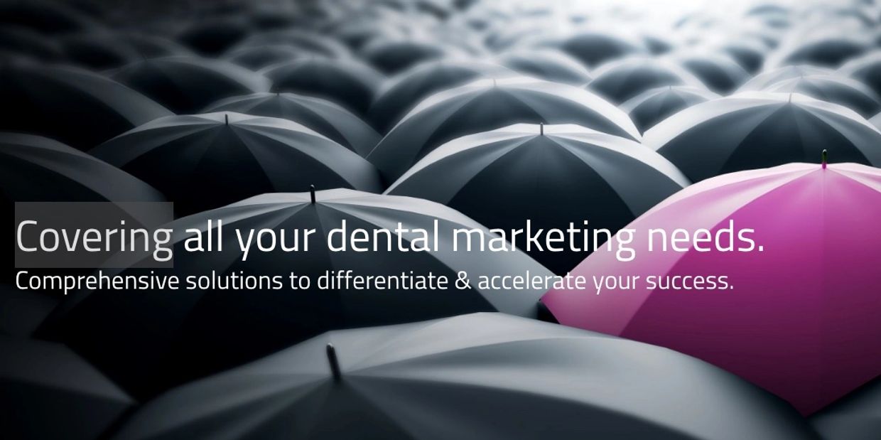 Practice Performance: Covering all your dental marketing needs
differentiate and accelerate