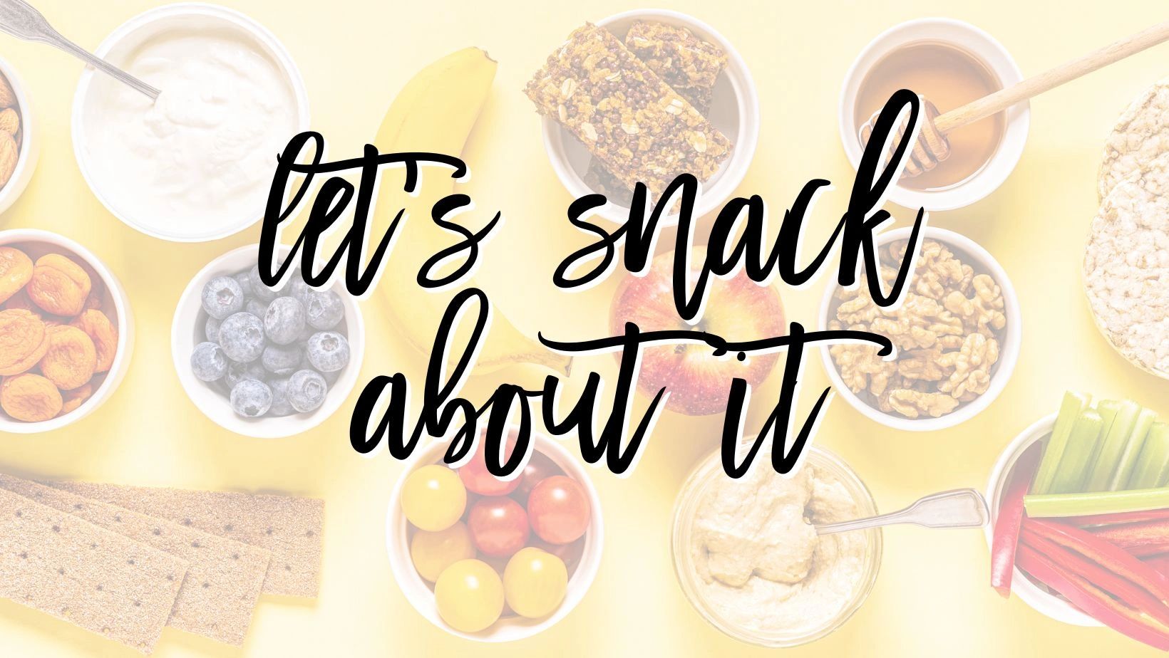 Let's Snack About It