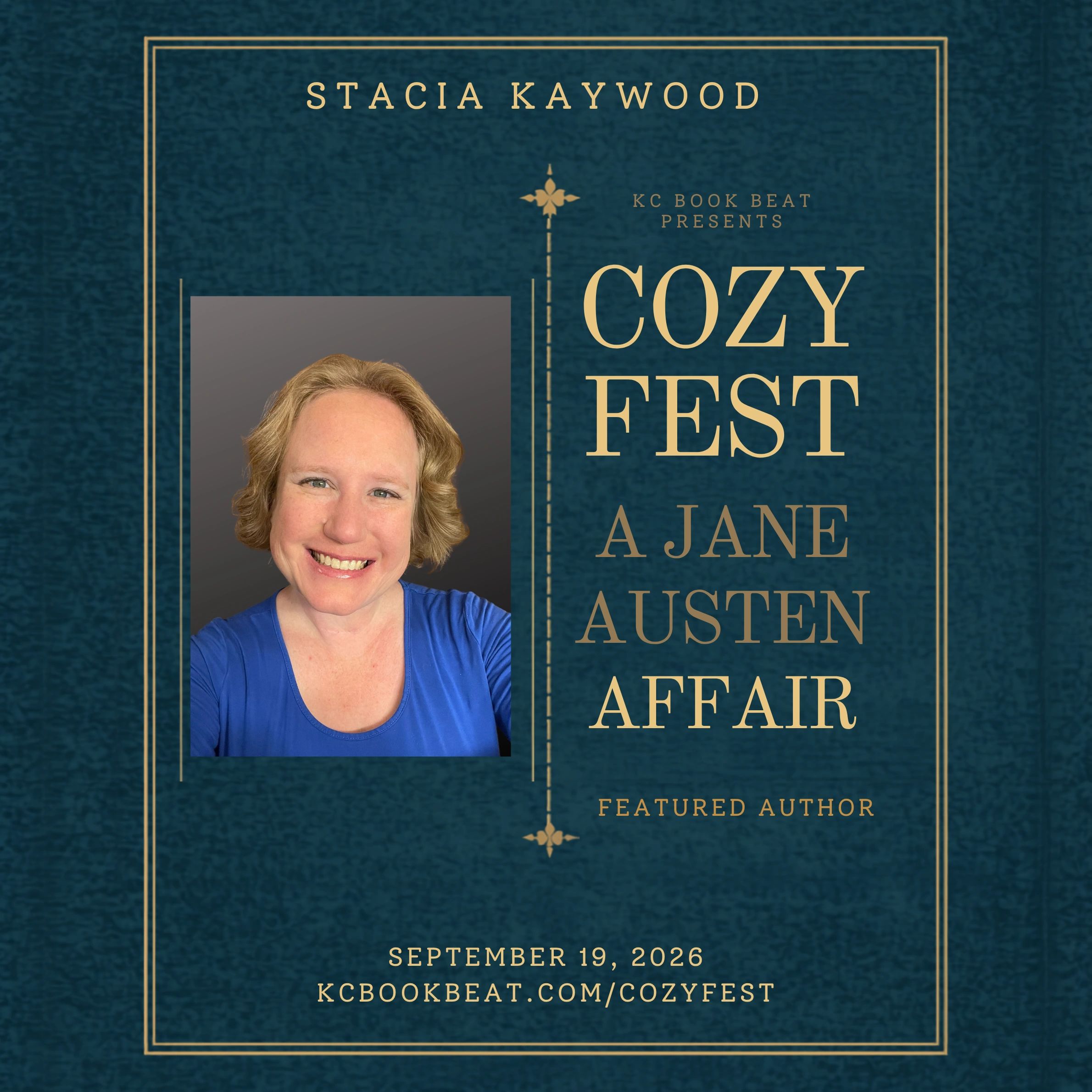 Cozy Fest A Jane Austen Affair poster with Stacia Kaywood picture. September 19, 2026. KCBOOKBEAT.CO