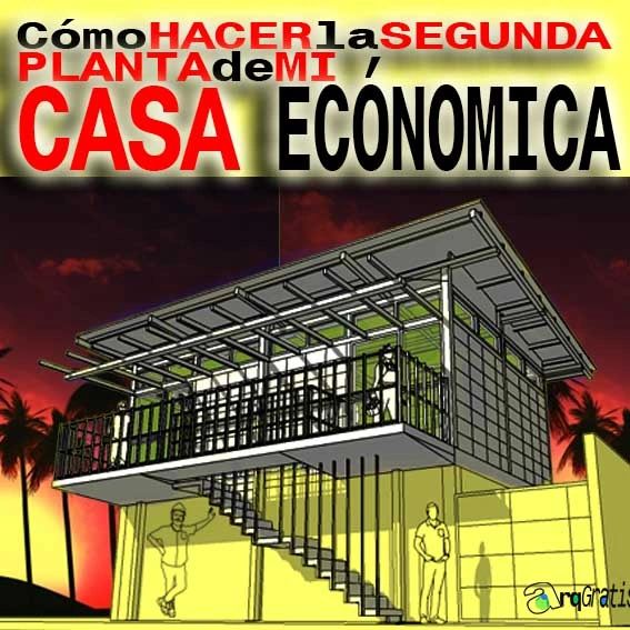 ?Por fin aprende Cómo Hacer el SEGUNDO PISO ECONÓMICO