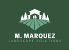 M Marquez Landscape Solutions