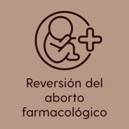 Reversión del aborto farmacológico