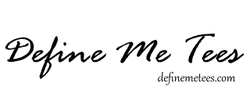 Define Me Tees