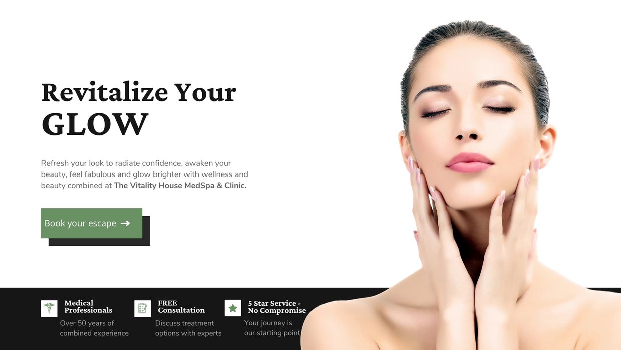 Refresh your look to radiate confidence, awaken your beauty at The Vitality House MedSpa & Clinic.