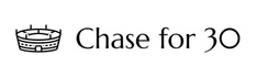 Chase for 30