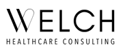 Welch Healthcare Consulting LLC