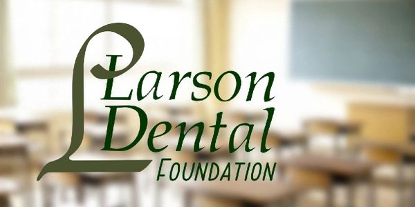 Larson Dental Foundation Charity benefiting local community