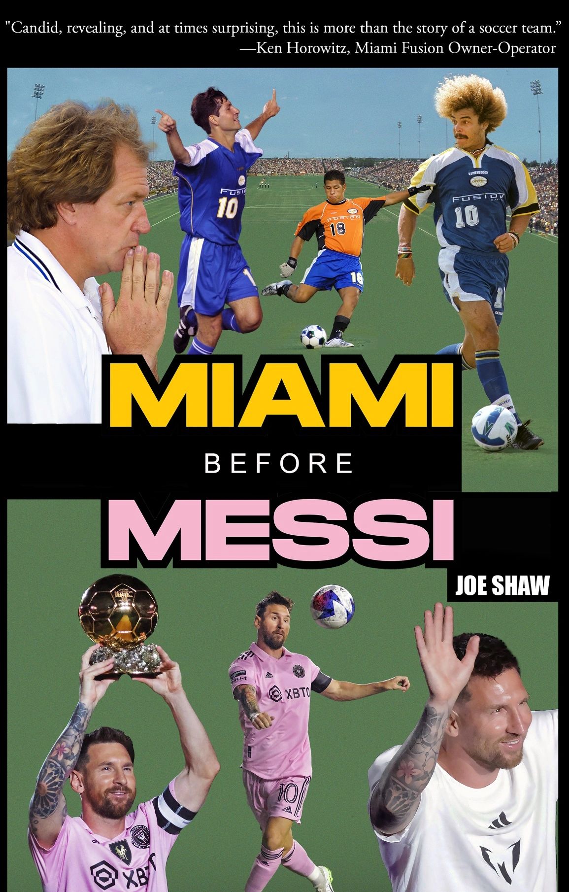 Miami soul of soccer before Messi's era.