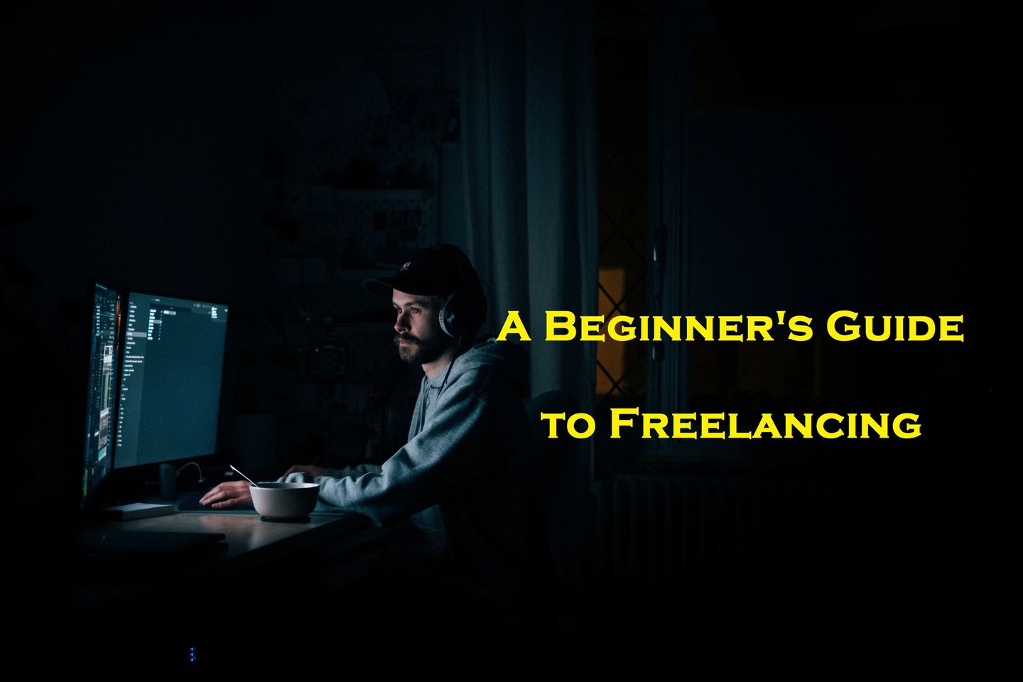 A Beginner’s Guide to Freelancing: How to Get Started and Succeed