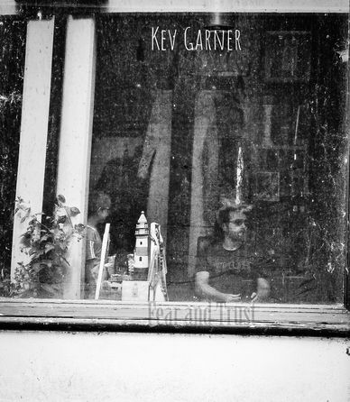 Musician Kev Garner's album Fear and Trust