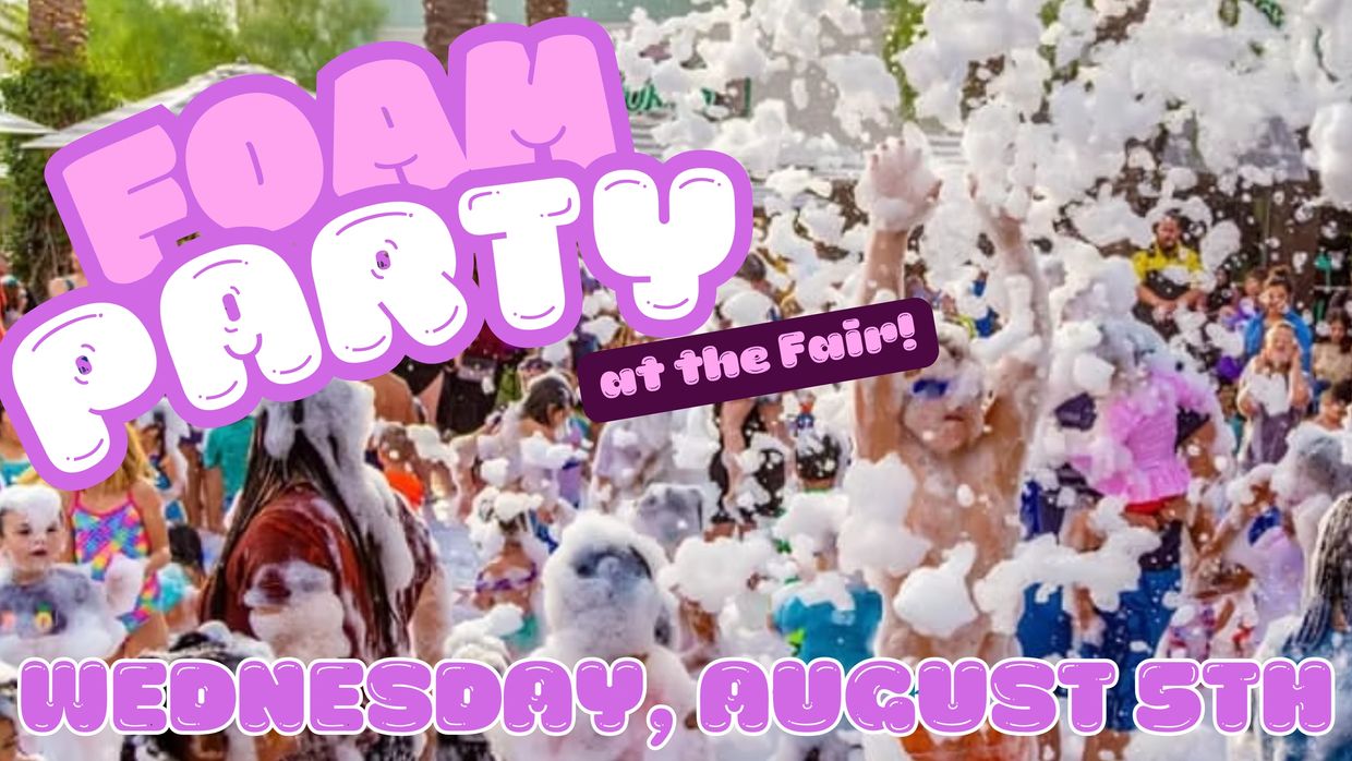 Foam party event at the fair on August 5th.