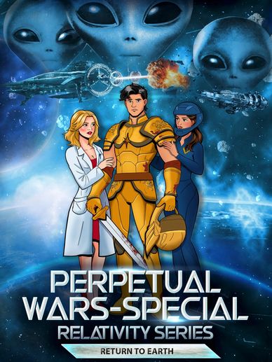 Sci-fi heroes face alien threats in Perpetual Wars-Special: Relativity Series.