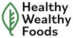 Healthy Wealthy Foods