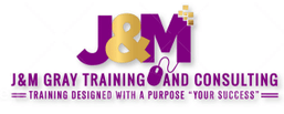 J&M Gray Training and Consulting, LLC