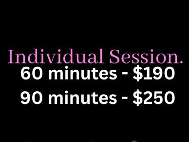 Pricing for individual sessions: 60 minutes for $190, 90 minutes for $250.