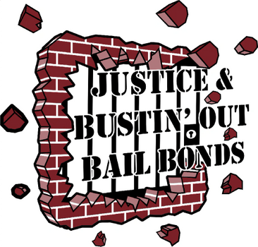 Justice & Bustin' Out Bail Bonds, Inc.