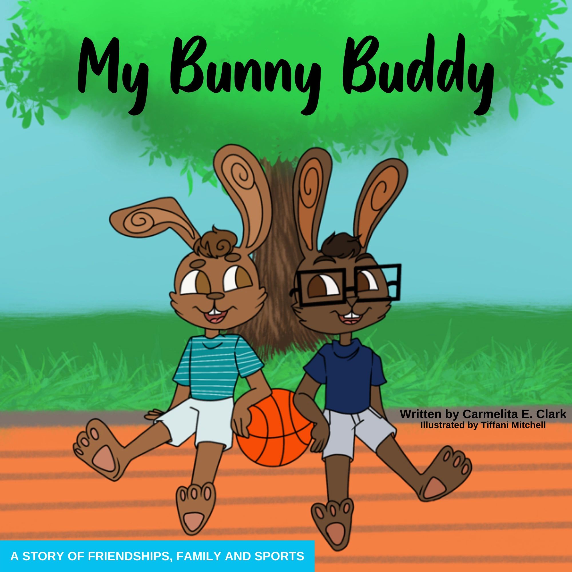 Two cartoon bunny friends sitting by a tree with a basketball, titled My Bunny Buddy.