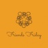 Friends Friday