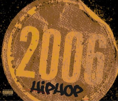 A vintage 2006 hip-hop themed graphic with a grunge effect.
