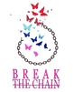 BREAK THE CHAIN
