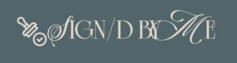 Sign/d By Me