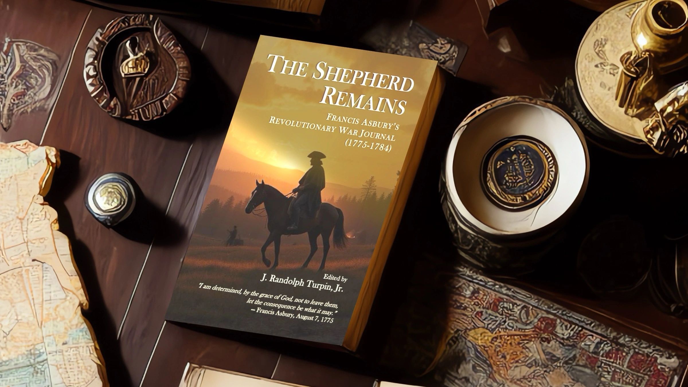 The Shepherd Remains: Francis Asbury's Revolutionary War Journal